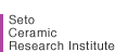 Seto Ceramic Research Institute